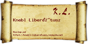 Knebl Liberátusz névjegykártya